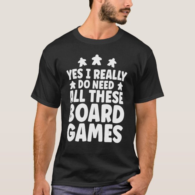Game Night Funny Ich brauche wirklich all diese Bo T-Shirt (Vorderseite)
