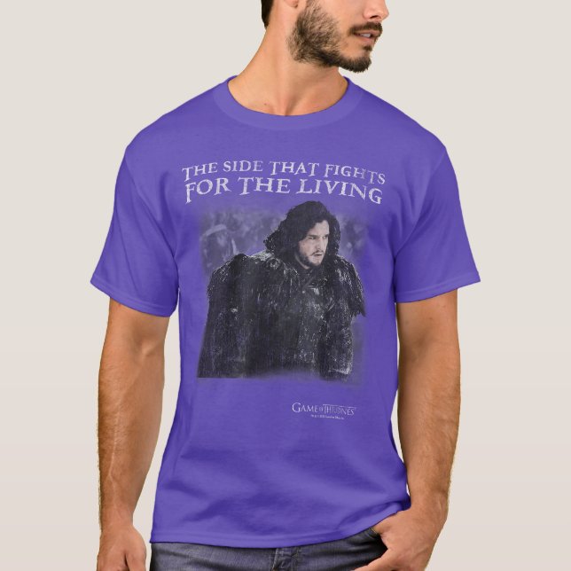 Game ofhrones Jon Snowhe Sidehat Fights forhe Livi T-Shirt (Vorderseite)