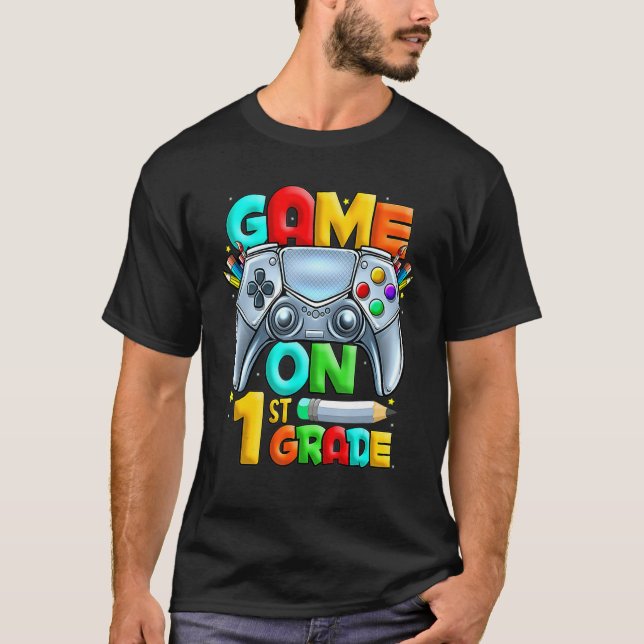 Game On 1st Grade Back To School 1st Grade Level U T-Shirt (Vorderseite)
