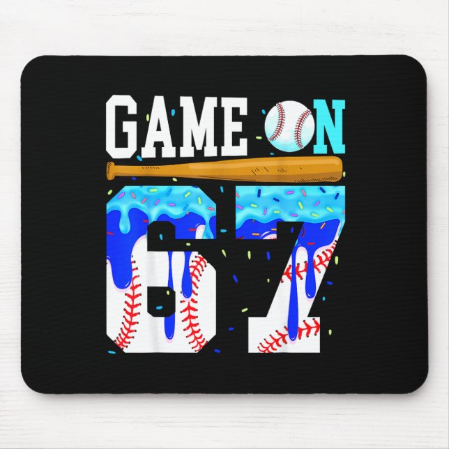 Game On 67 Baseball Drip Six Seven Meme 6 7 Geburt Mousepad (Vorne)