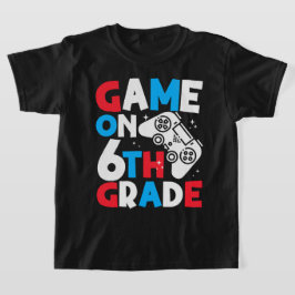 Game On 6th Grade Funny Birthday Boy Gaming Lover T-Shirt
