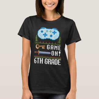 Game on 6th Grade Lehrer Student glücklich wieder  T-Shirt