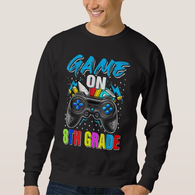 Game On 8th Grade Gaming Gamer Back To School Stud Sweatshirt (Vorderseite)