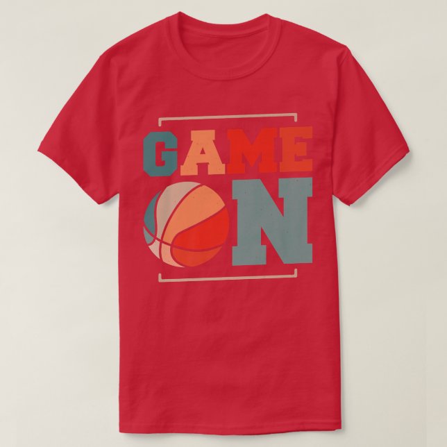 Game On Basketball Game Day Motivation T-Shirt (Design vorne)