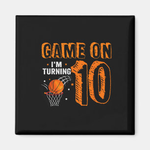 Game On I'm Turning 10 Basketball 10. Geburtstag B Magnet