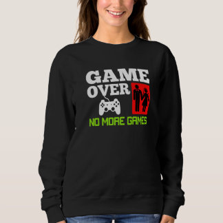 Game Over No Games Wedding Bachelor Party Premium Sweatshirt