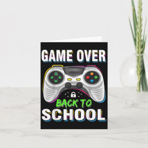 Game Over To School Shirt Funny Kids First Da Karte