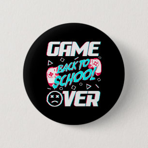 Game Over Zurück zur Schule Erster Schultag Lehre Button