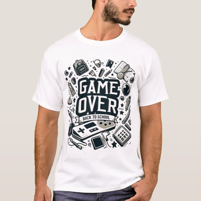 Game Over, zurück zur Schule T-Shirt (Vorderseite)