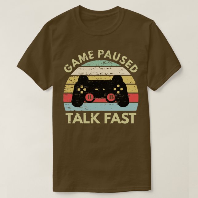 Game Pause Talk Fast Funny Gamer T-Shirt (Design vorne)