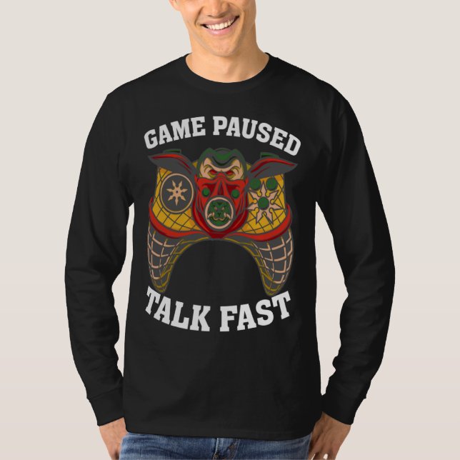 Game Paused Talk Fast  Video Game  Gaming  2 T-Shirt (Vorderseite)