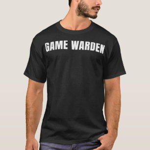 Game Warden Funny Job Title Profession Birthday Gi T-Shirt
