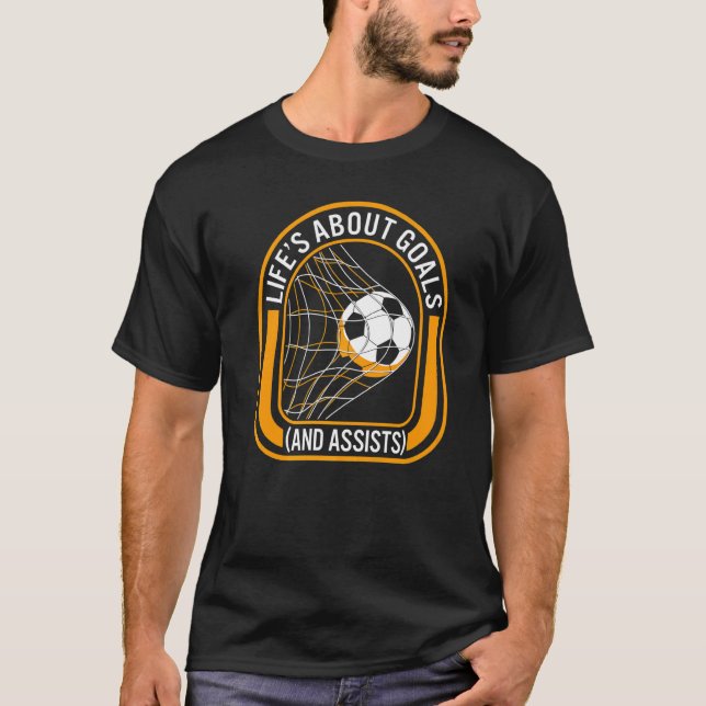 Gameday Life's About Goals Assists Soccer Ball Soc T-Shirt (Vorderseite)