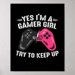 Gamer Art Yes Ich bin ein Gamer Girl Poster