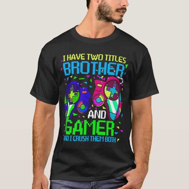 Gamer Boys Kids Idea Video Games Brother Gaming T-Shirt (Vorderseite)