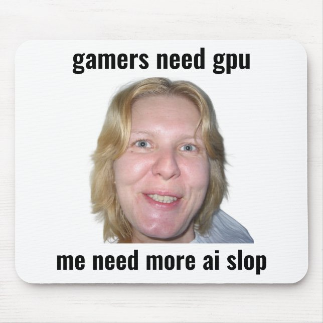 Gamer brauchen GPU Lustiges Meme-Mauspad Mousepad (Vorne)