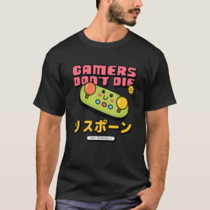 Gamer Die nicht, dass sie das Retro-Gaming wieder T-Shirt
