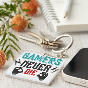 Gamer die nie Gaming Schlüsselanhänger