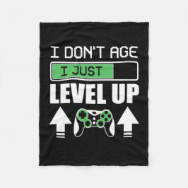 Gamer Do Not Age I Just Level Up Fleecedecke