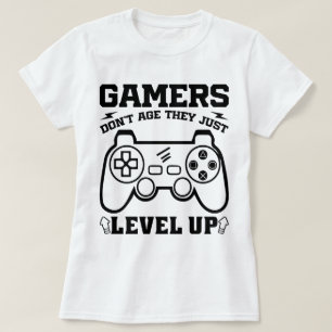 Gamer erleben nicht das Alter, sondern nur Level-U T-Shirt