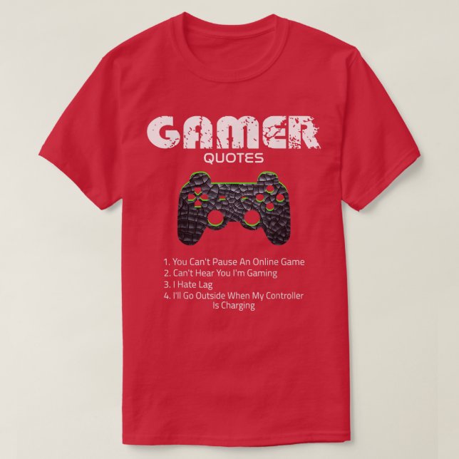 Gamer Funny Quotes Video Games Gaming Boys Girls T T-Shirt (Design vorne)