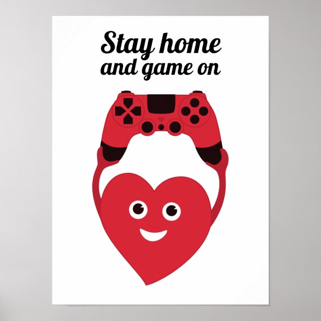 Gamer Game Controller Herz Bleibe Zuhause und Spie Poster (Vorne)