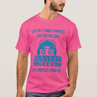 Gamer Gaming Game Funny Games Video Games Video T-Shirt