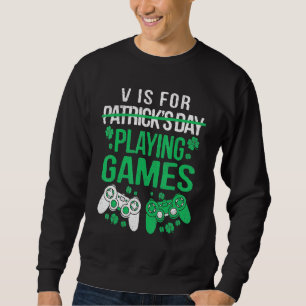 Gamer Gaming Men Boys Spielspass St Patrick Sweatshirt