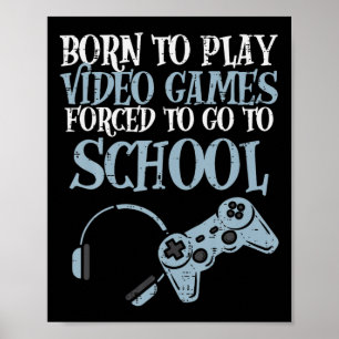 Gamer Geboren Play Video Game Fun Gaming Men Boys  Poster
