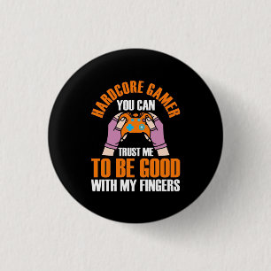 Gamer-Geschenk Hardcore Gamer Sie können mir ver Button