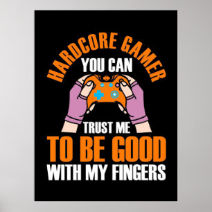 Gamer-Geschenk Hardcore Gamer Sie können mir ver Poster