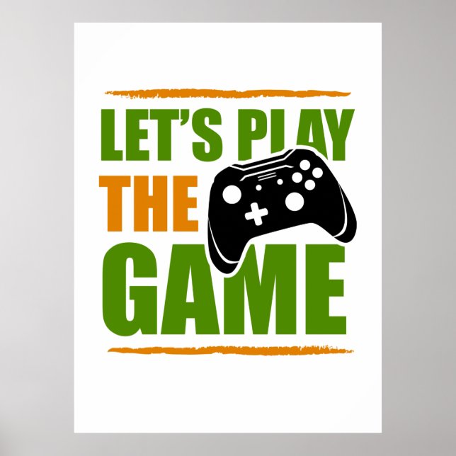 Gamer-Geschenk Lass uns das Spiel spielen Poster (Vorne)