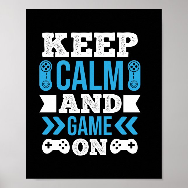 Gamer Gift Behielt Ruhe und Spiel auf Poster (Vorne)