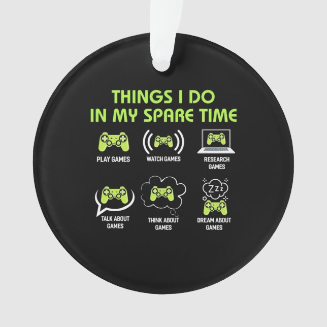 Gamer Gift | Things Gamer Do In My Spare Time Ornament (Vorderseite)