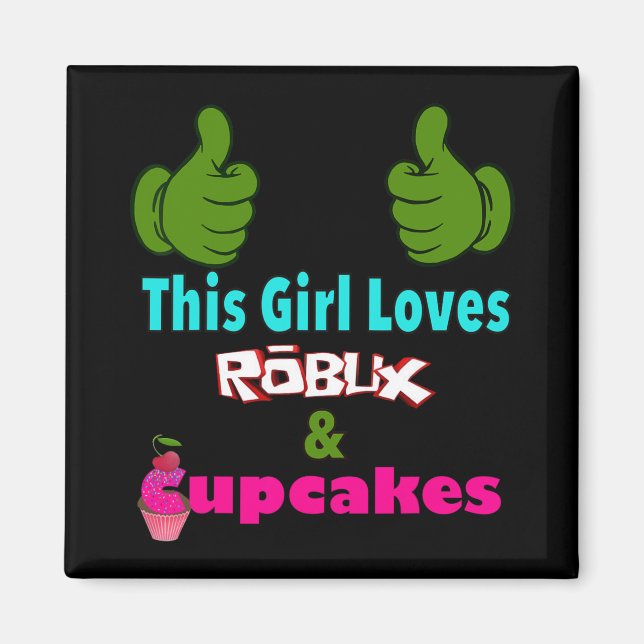 Gamer Girl Design Saying This Girl Loves Robux And Magnet (Vorne)