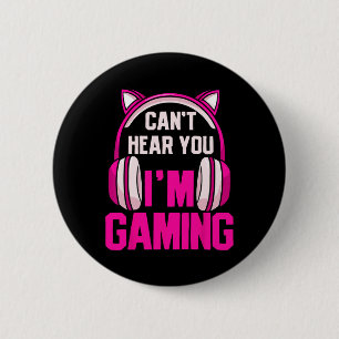 Gamer Girl Gaming Ich kann dich nicht hören, ich b Button