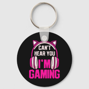 Gamer Girl Gaming Ich kann dich nicht hören, ich b Schlüsselanhänger