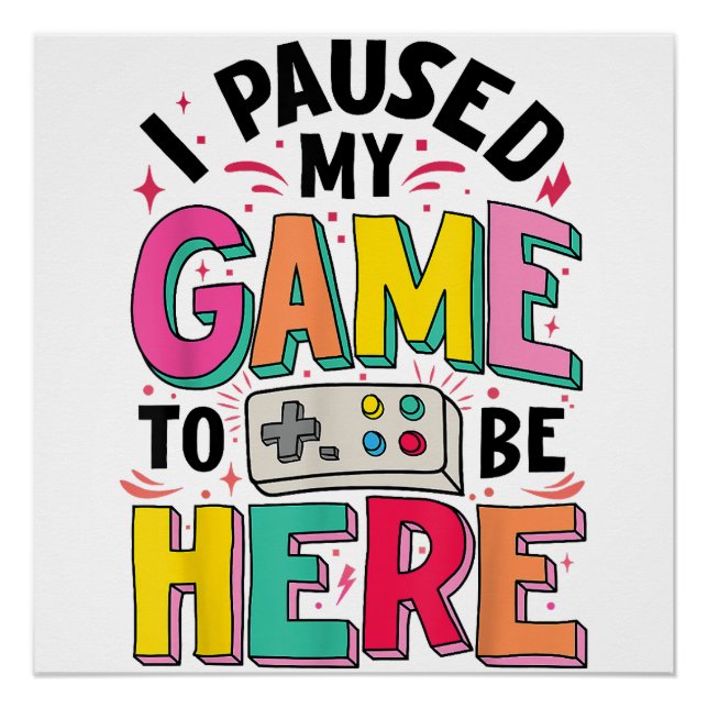 Gamer Girl Ich hielt mein Spiel an, um hier lustig Poster (Vorderseite)