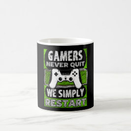 Gamer hören nie auf, wir starten einfach neu kaffeetasse