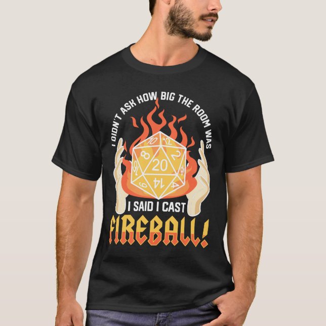 Gamer I Cast Fireball Sarcasm Geschenk T-Shirt (Vorderseite)