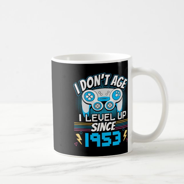 Gamer I Don't Age I Level Up Seit 1953 Gaming Bir Kaffeetasse (Rechts)