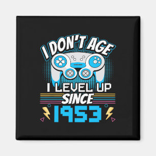 Gamer I Don't Age I Level Up Seit 1953 Gaming Bir Magnet