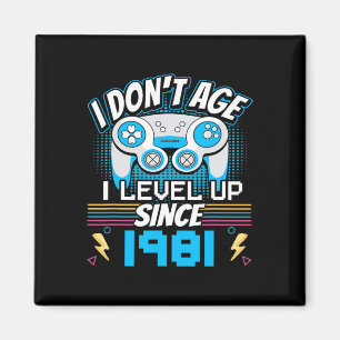 Gamer I Don't Age I Level Up Seit 1981 Gaming Bir Magnet