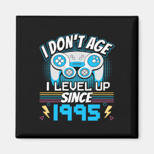 Gamer I Don't Age I Level Up Seit 1995 Gaming Bir Magnet