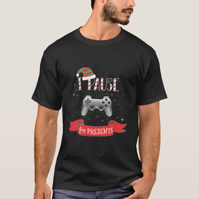 Gamer I Pause For Gaming T-Shirt (Vorderseite)
