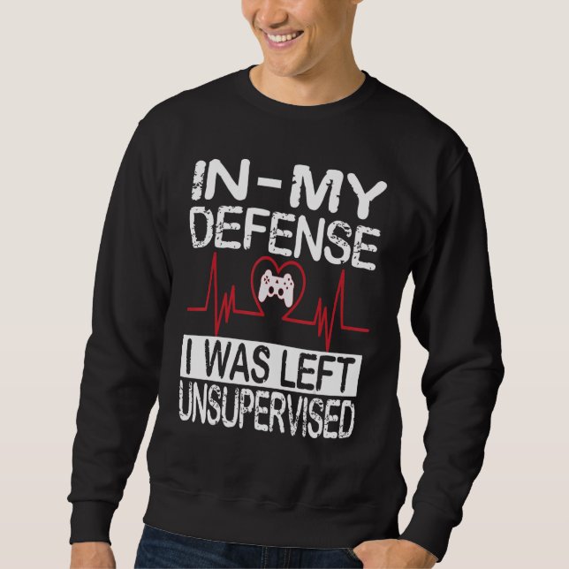 gamer i was left unsupervised game controller hear sweatshirt (Vorderseite)