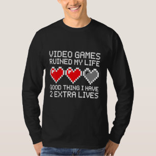 Gamer Ich habe 2 zusätzliche Live-Videospiele T-Shirt