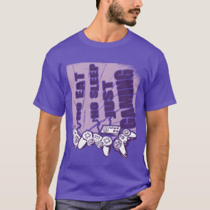 Gamer isst nicht, schläft nicht, spielt nur Videos T-Shirt
