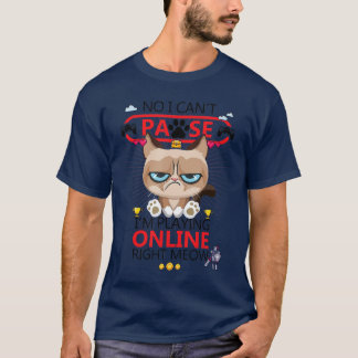 Gamer-Katze Nein, ich kann nicht pausieren, genau  T-Shirt