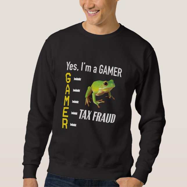 Gamer Meme Commit Tax Fraud Frog Weird Oddly Speci Sweatshirt (Vorderseite)